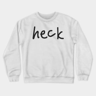 heck Crewneck Sweatshirt